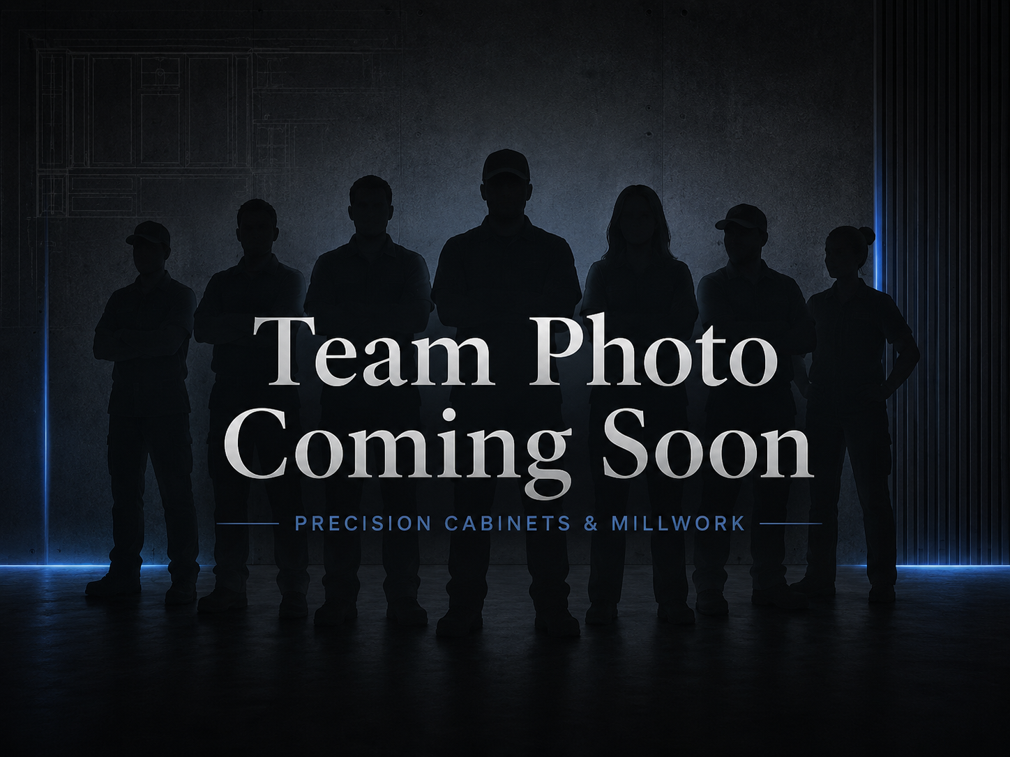 Precision Cabinets and Millwork team photo coming soon